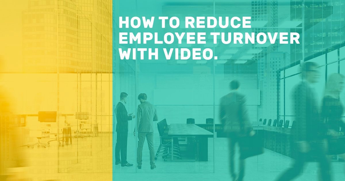 How to reduce employee turnover with video